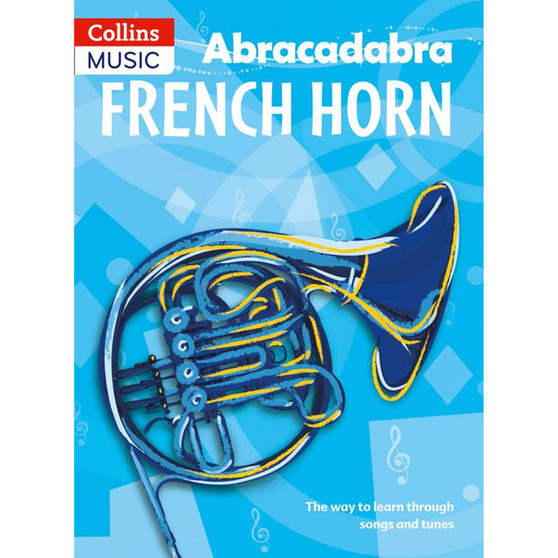 Abracadabra Brass - Abracadabra French Horn (Pupil's Book): The way to learn through songs and tunes - ISBN 9781408194409