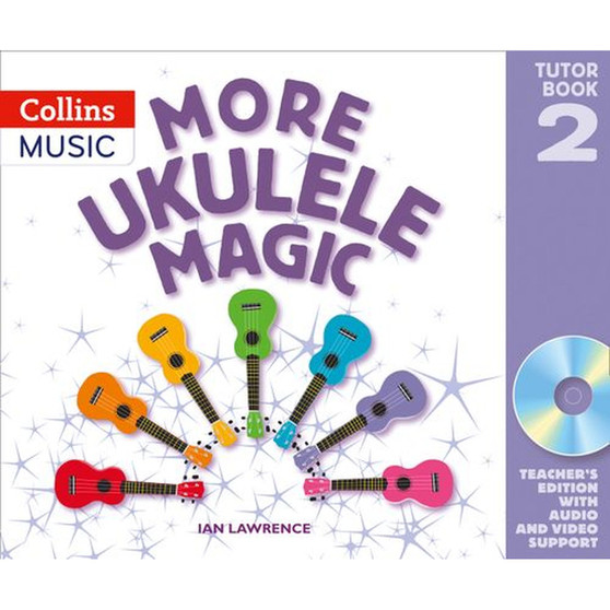 Ukulele Magic - More Ukulele Magic: Tutor Book 2 – Teacher's Book (with CD) - ISBN 9780008394714
