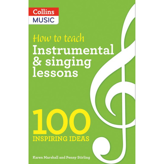 How to teach Instrumental & Singing Lessons - ISBN 9781472927392