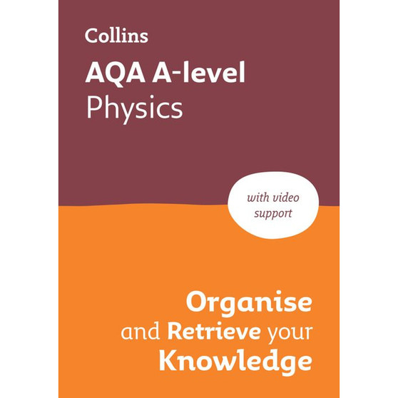 Collins A level Revision - AQA A-level Physics Organise and Retrieve Your Knowledge: Ideal for the 2026 and 2027 exams - ISBN 9780008760380
