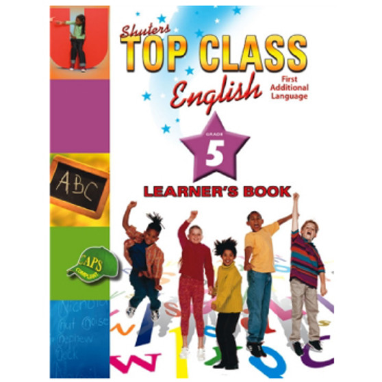 Shuters Top Class ENGLISH First Additional Language Grade 5 Learners Book