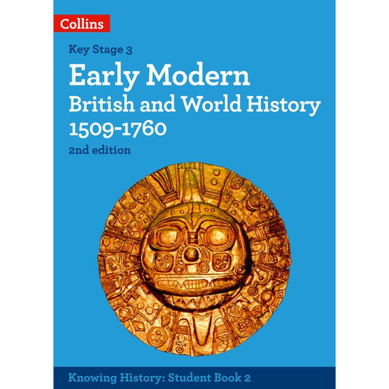 Knowing History - Early Modern British and World History 1509-1760: (Second edition) - ISBN 9780008492052