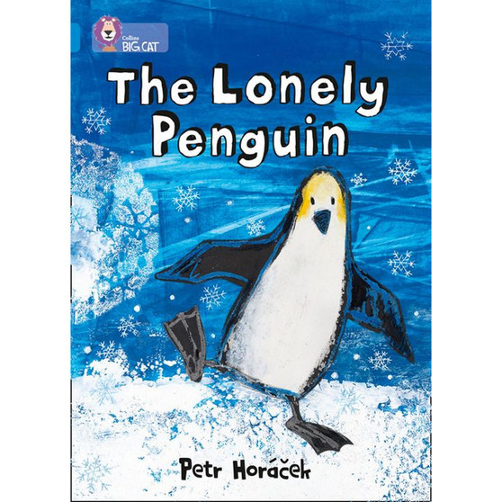 Collins Big Cat - The Lonely Penguin: Band 04/Blue - ISBN 9780007412969