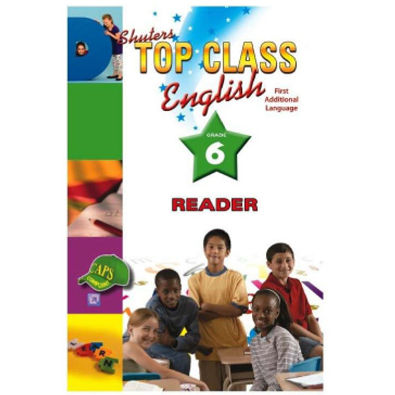 Shuters Top Class ENGLISH First Additional Language Grade 6 Reader