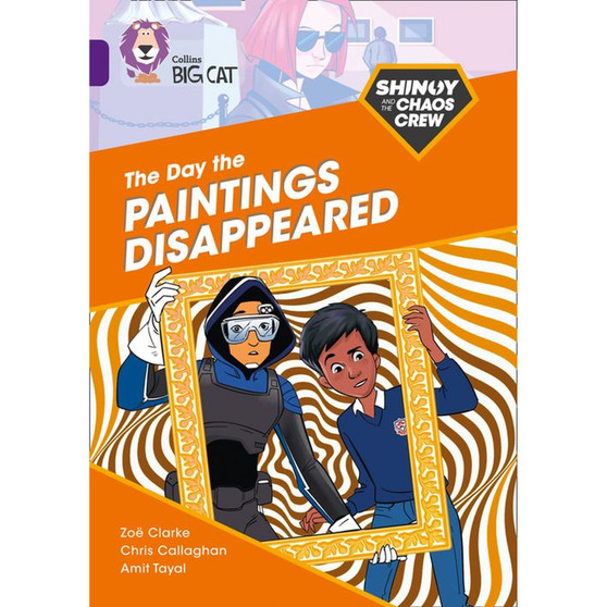 Collins Big Cat - Shinoy and the Chaos Crew: The Day the Paintings Disappeared: Band 08/Purple - ISBN 9780008399207
