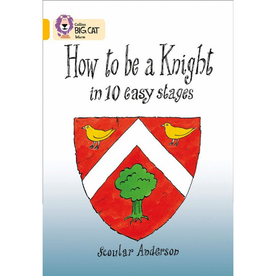 Collins Big Cat - How To Be A Knight: Band 09/Gold - ISBN 9780007186754