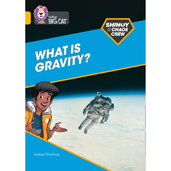 Collins Big Cat - Shinoy and the Chaos Crew: What is gravity?: Band 09/Gold - ISBN 9780008454807