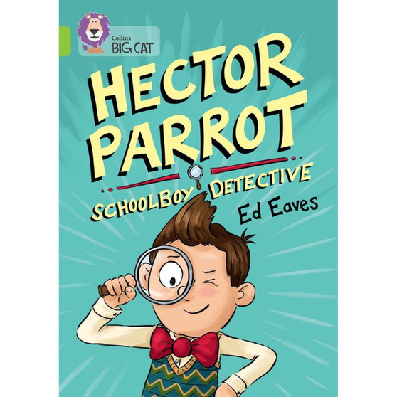 Collins Big Cat - Hector Parrot, Schoolboy Detective: Band 11/Lime - ISBN 9780008754181