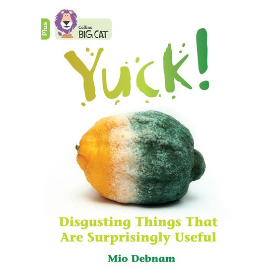 Collins Big Cat - Yuck: Disgusting things that are surprisingly useful: Band 11+/Lime Plus - ISBN 9780008476311