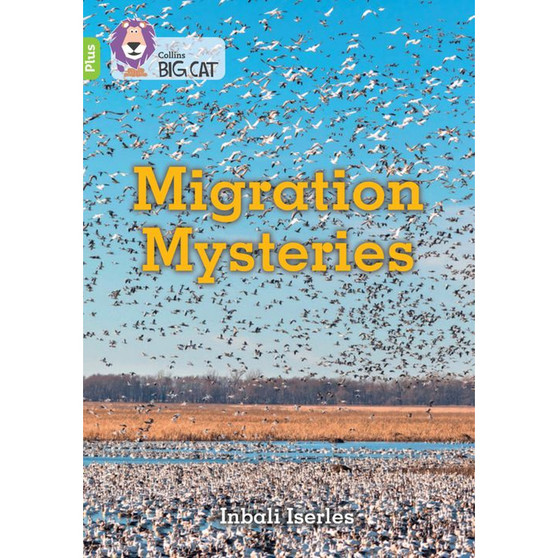 Collins Big Cat - Migration Mysteries: Band 11+/Lime Plus - ISBN 9780008485603