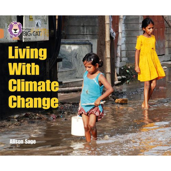 Collins Big Cat - Living With Climate Change: Band 12/Copper - ISBN 9780007231188