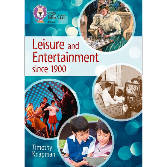 Collins Big Cat - Leisure and Entertainment since 1900: Band 13/Topaz - ISBN 9780008163822