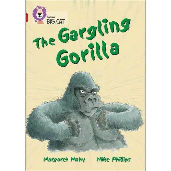 Collins Big Cat - The Gargling Gorilla: Band 14/Ruby - ISBN 9780007230891