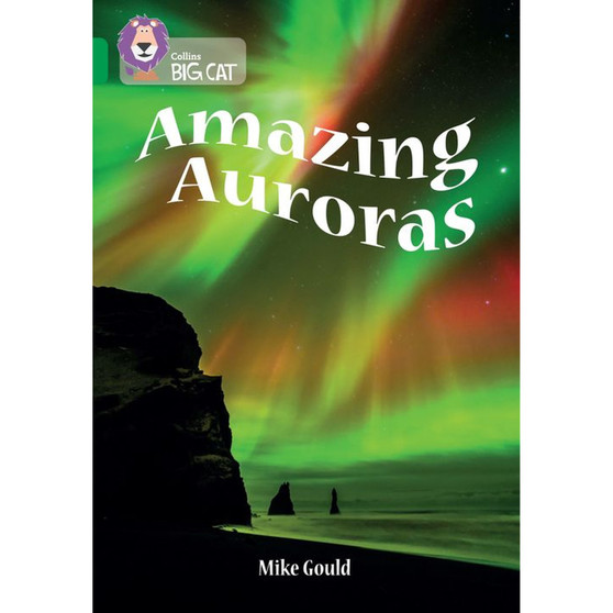 Collins Big Cat - Amazing Auroras: Band 15/Emerald - ISBN 9780008434601