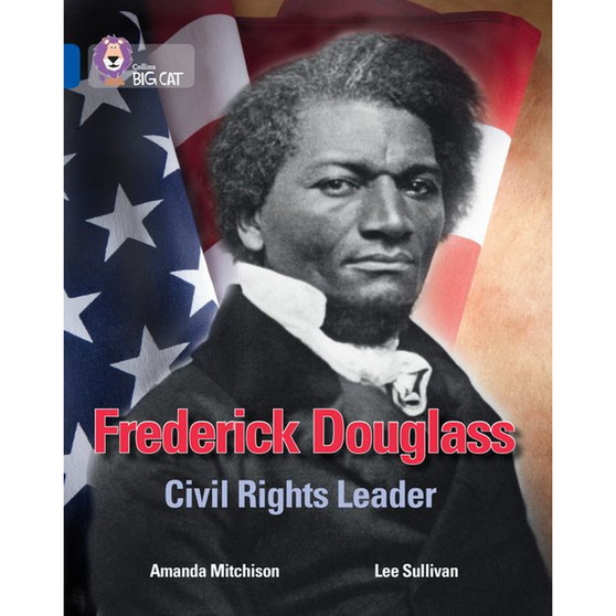 Collins Big Cat - Frederick Douglass: Civil Rights Leader: Band 16/Sapphire - ISBN 9780007465491