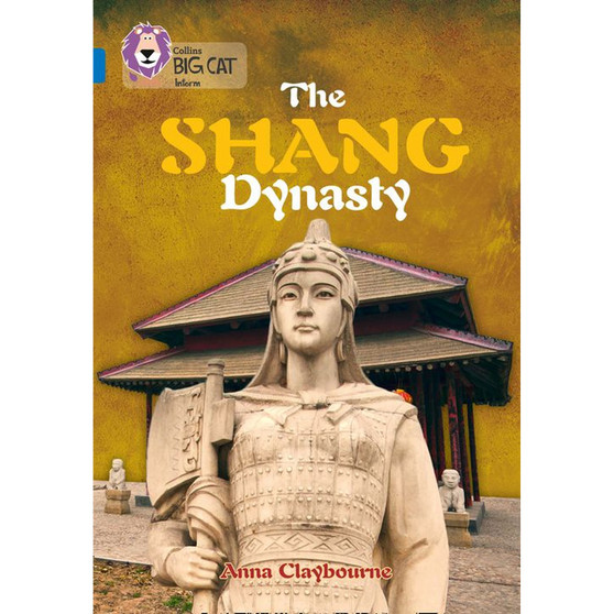 Collins Big Cat - The Shang Dynasty: Band 16/Sapphire - ISBN 9780008127909
