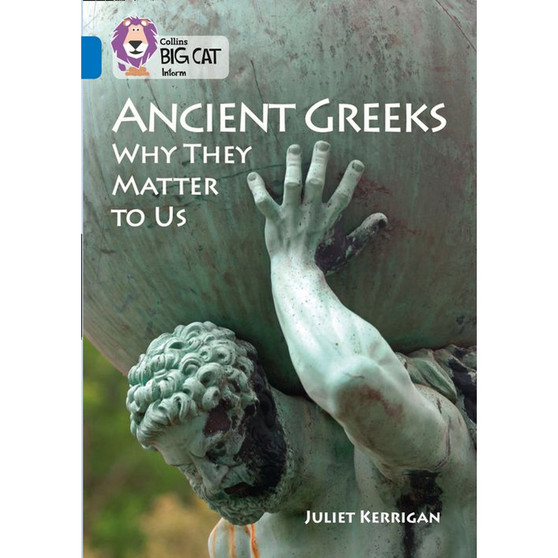 Collins Big Cat - Ancient Greeks and Why They Matter to Us: Band 16/Sapphire - ISBN 9780008208929