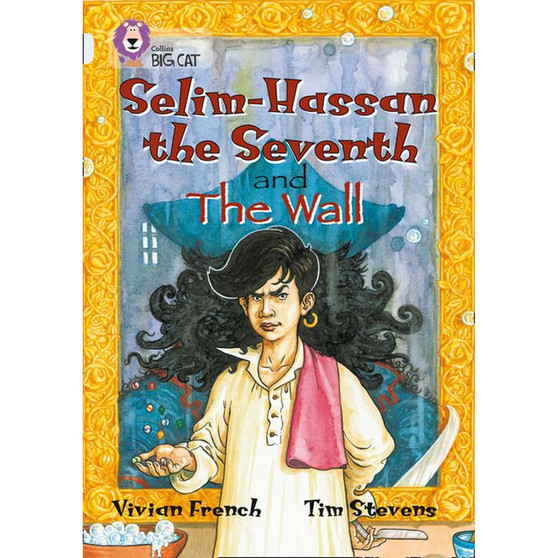 Collins Big Cat - Selim-Hassan the Seventh and the Wall: Band 17/Diamond - ISBN 9780007231034