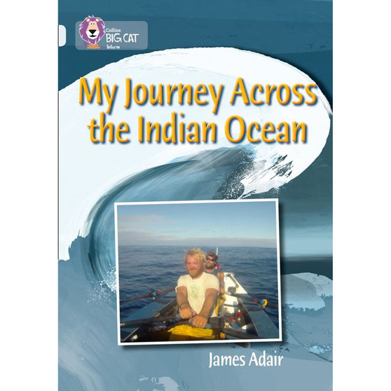 Collins Big Cat - My Journey across the Indian Ocean: Band 17/Diamond - ISBN 9780007465521