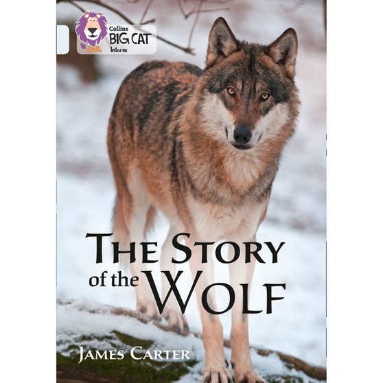Collins Big Cat - The Story of the Wolf: Band 17/Diamond - ISBN 9780008208967