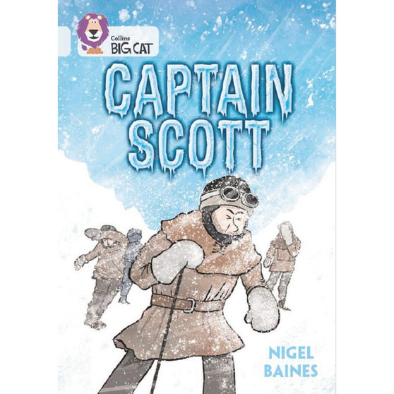 Collins Big Cat - Captain Scott: Band 17/Diamond - ISBN 9780008550523