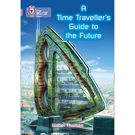 Collins Big Cat - A Time-Traveller's Guide to the Future: Band 18/Pearl - ISBN 9780007428359