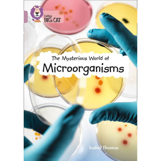 Collins Big Cat - The Mysterious World of Microorganisms: Band 18/Pearl - ISBN 9780008127985
