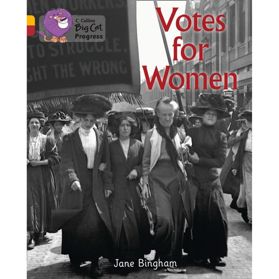 Collins Big Cat Progress - Votes for Women: Band 09 Gold/Band 14 Ruby - ISBN 9780007498611