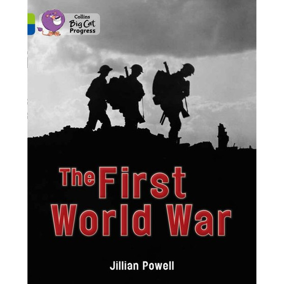 Collins Big Cat Progress - The First World War: Band 11 Lime/Band 16 Sapphire - ISBN 9780007519361