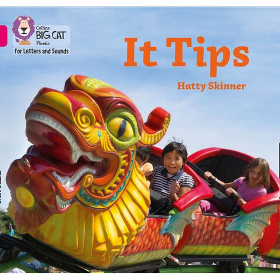 Collins Big Cat Phonics for Letters and Sounds - It Tips: Band 01A/Pink A - ISBN 9780008409647