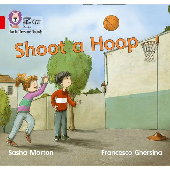 Collins Big Cat Phonics for Letters and Sounds - Shoot a Hoop: Band 02B/Red B - ISBN 9780008230227
