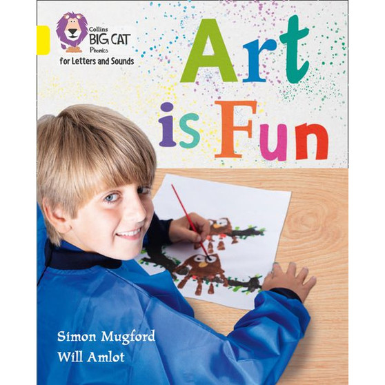 Collins Big Cat Phonics for Letters and Sounds - Art is Fun!: Band 03/Yellow - ISBN 9780008230258