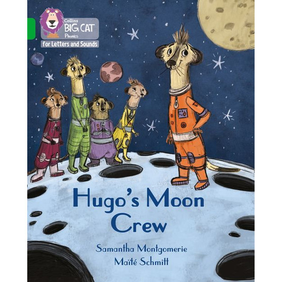 Collins Big Cat Phonics for Letters and Sounds - Hugo's Moon Crew: Band 05/Green - ISBN 9780008442316