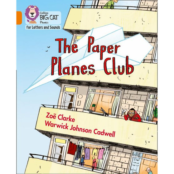 Collins Big Cat Phonics for Letters and Sounds - The Paper Planes Club: Band 06/Orange - ISBN 9780008442361