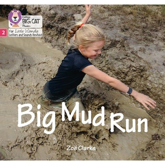 Big Cat Phonics for Little Wandle Letters and Sounds Revised - Big Mud Run: Phase 2 Set 5 - ISBN 9780008502300