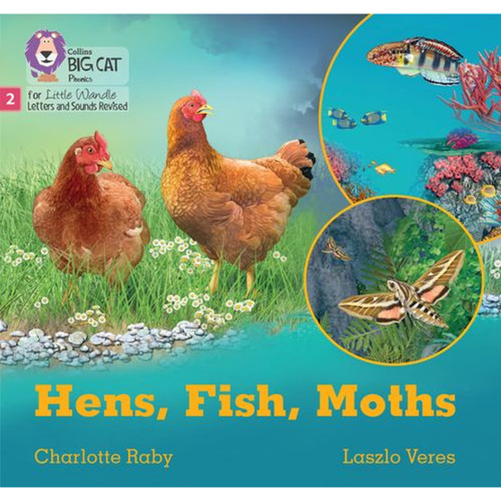 Big Cat Phonics for Little Wandle Letters and Sounds Revised - Hens, Fish, Moths: Phase 2 Set 5 Blending practice - ISBN 9780008540135