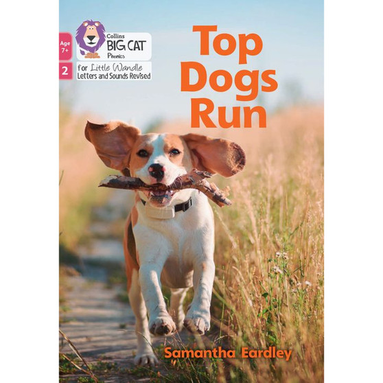 Big Cat Phonics for Little Wandle Letters and Sounds Revised – Age 7+ - Top Dogs Run: Phase 2 Set 4 - ISBN 9780008551674