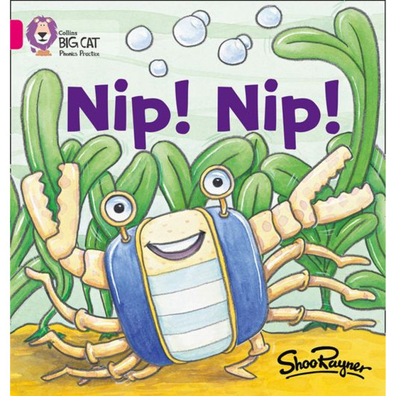 Collins Big Cat Phonics - Nip Nip!: Band 01A/Pink A - ISBN 9780007330966