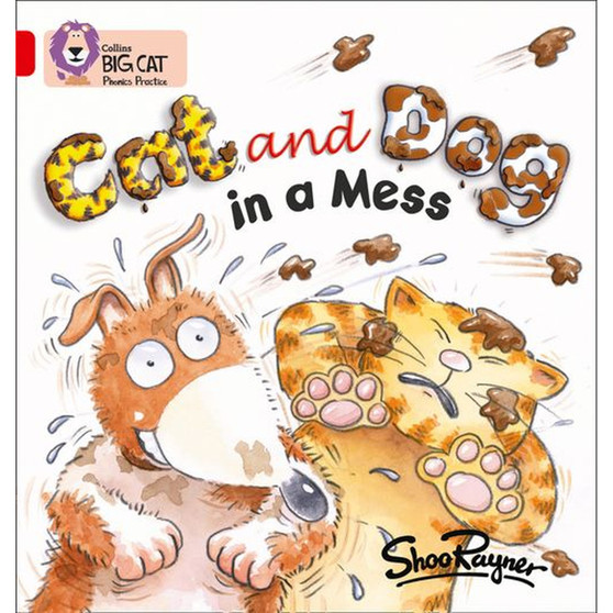 Collins Big Cat Phonics - Cat and Dog in a Mess: Band 02A/Red A - ISBN 9780007235827