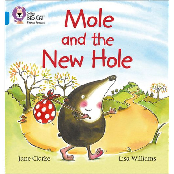 Collins Big Cat Phonics - Mole and the New Hole: Band 04/Blue - ISBN 9780007236008