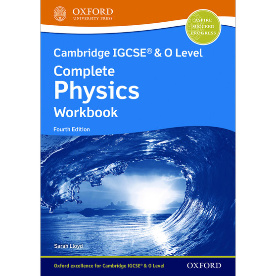 Oxford Cambridge IGCSE and O Level Complete Physics Workbook (4th edition) - ISBN 9781382006019