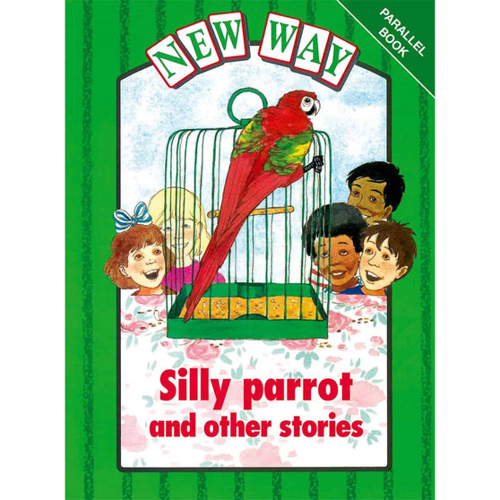 New Way Green Parallel: Silly parrot and other stories - ISBN 9780174015710