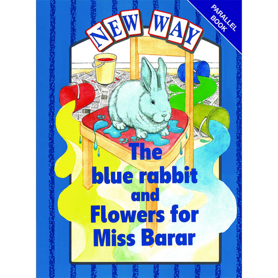 New Way Blue Parallel: The blue rabbit and Flowers for Miss Barar - ISBN 9780174015864