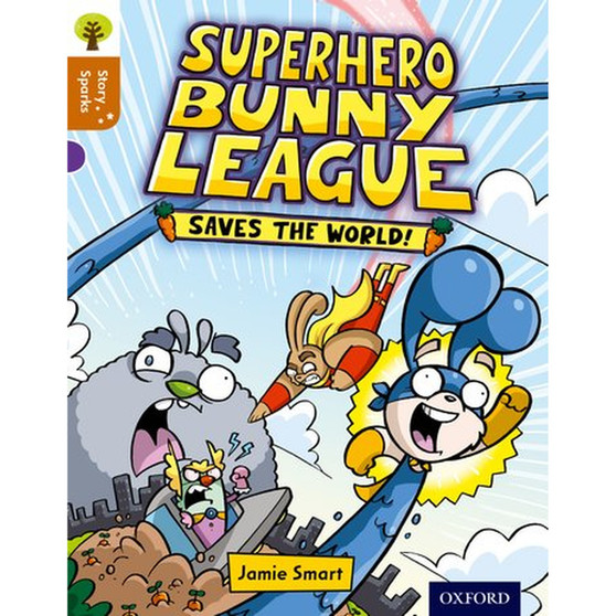 Oxford Reading Tree Story Sparks Level 8: Superhero Bunny League Saves the World! - ISBN 9780198356561
