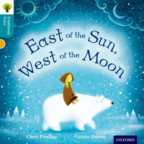 Oxford Reading Tree Traditional Tales Level 9: East of the Sun, West of the Moon - ISBN 9780198339847