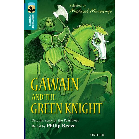 Oxford Reading Tree Greatest Stories Level 16/17: Gawain and the Green Knight - ISBN 9780198306115