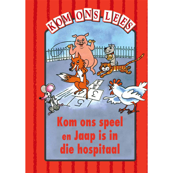 Kom Ons Lees Rooi Vlak: Kom ons speel en Jaap is in die hospitaal - ISBN 9780333589656