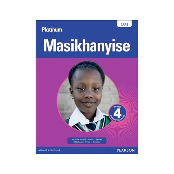 Platinum MASIKHANYISE Incwadi Ibanga 4 Yomfundi Grade 4 Learners Book (isiXhosa) - ISBN 9780636114715