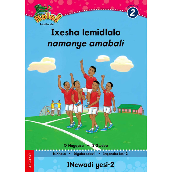 Hola Grade 2 Stage 1 Reader 2 Ixesha lemidlalo namanye amabali - ISBN 9780195987775