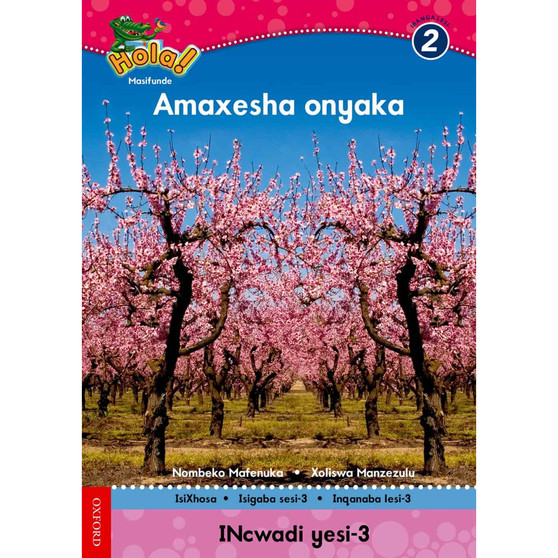 Hola Grade 2 Stage 3 Reader 3 Amaxesha onyaka - ISBN 9780195993394